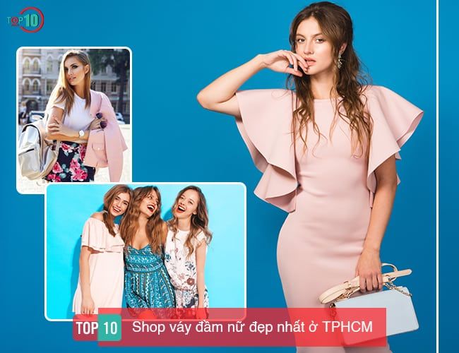 Top 10 cửa hàng váy nữ nổi bật tại TPHCM