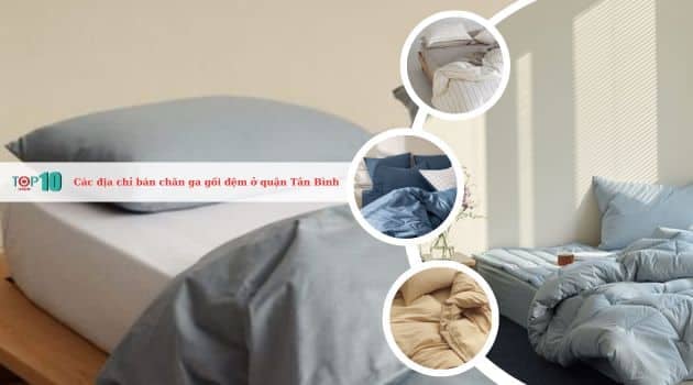 Danh sách cửa hàng chăn ga gối đệm tại quận Tân Bình