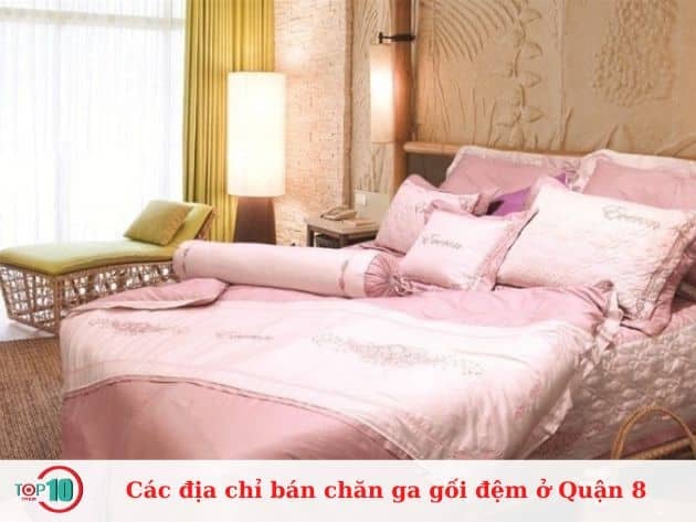 Những cửa hàng bán chăn ga gối đệm uy tín ở Quận 8