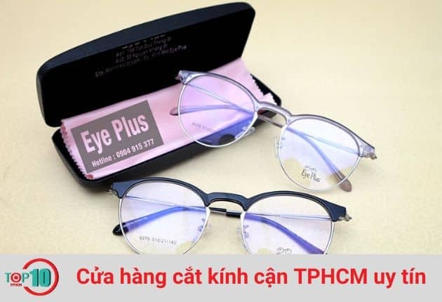 Các tiệm cắt kính cận uy tín tại TPHCM