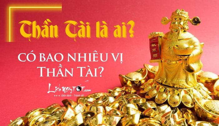 Thần Tài là ai, có những vị nào?