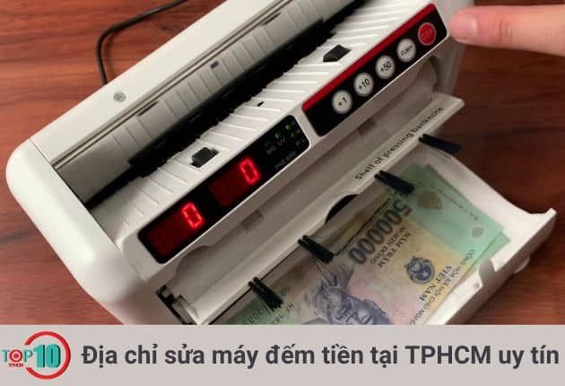 Những cơ sở sửa chữa máy đếm tiền tại TPHCM