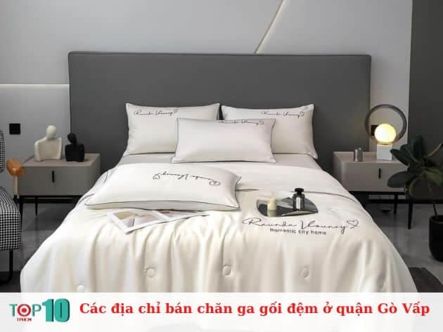 Các địa chỉ cung cấp chăn ga gối đệm uy tín và chất lượng tại quận Gò Vấp