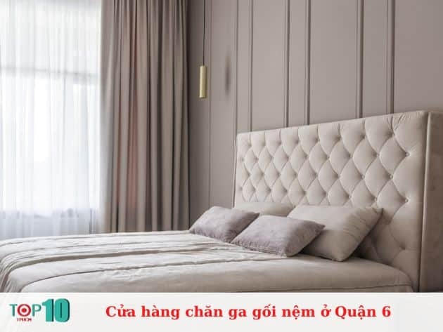 Danh sách các cửa hàng chăn ga gối nệm tại Quận 6