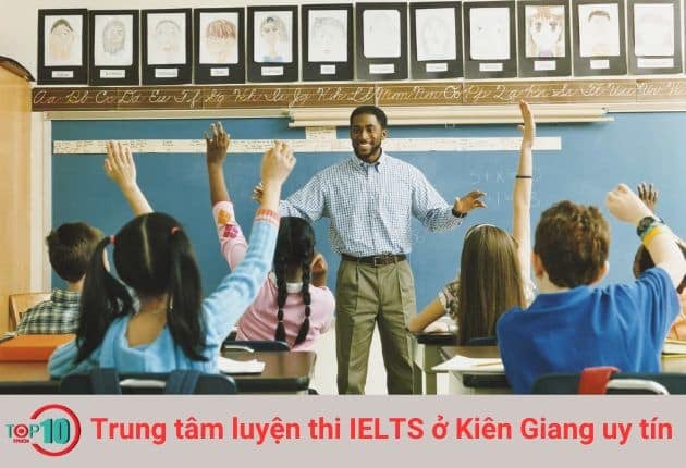 Các trung tâm luyện thi IELTS uy tín tại Kiên Giang