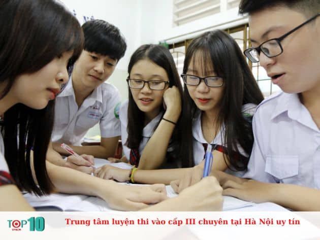 Trung tâm luyện thi vào cấp III chuyên tại Hà Nội đáng tin cậy