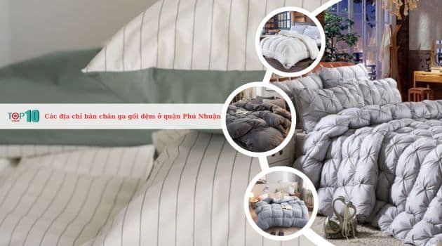 Danh sách các cửa hàng chăn ga gối đệm tại quận Phú Nhuận