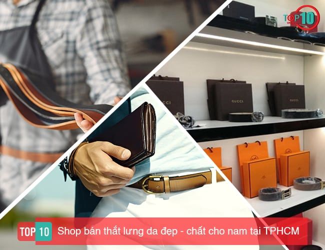 Các cửa hàng thắt lưng da đẹp và chất lượng cho nam tại TPHCM