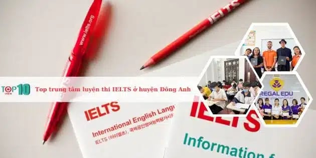 Các trung tâm luyện thi IELTS hàng đầu ở huyện Đông Anh, Hà Nội