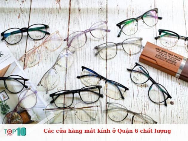 Các cửa hàng mắt kính ở Quận 6 chất lượng