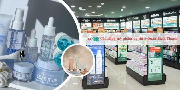 Những cửa hàng mỹ phẩm đáng tin cậy ở Quận Bình Thạnh