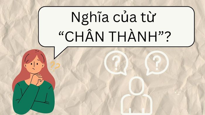 Chân thành có ý nghĩa gì?