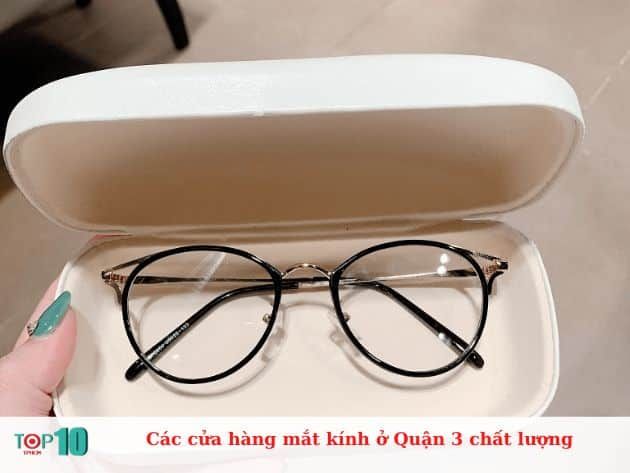 Các cửa hàng mắt kính ở Quận 3 chất lượng