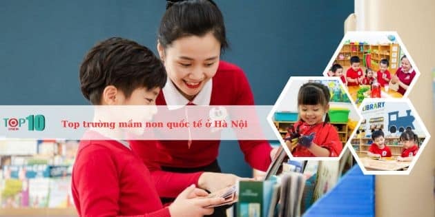 Những trường mầm non quốc tế xuất sắc nhất ở Hà Nội