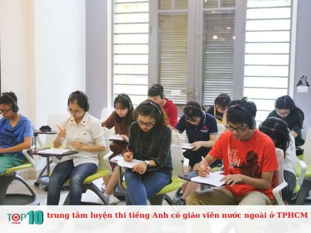 trung tâm luyện thi tiếng Anh có giáo viên bản ngữ tại TP.HCM