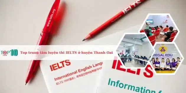 Những trung tâm luyện thi IELTS tốt nhất tại huyện Thanh Oai, Hà Nội