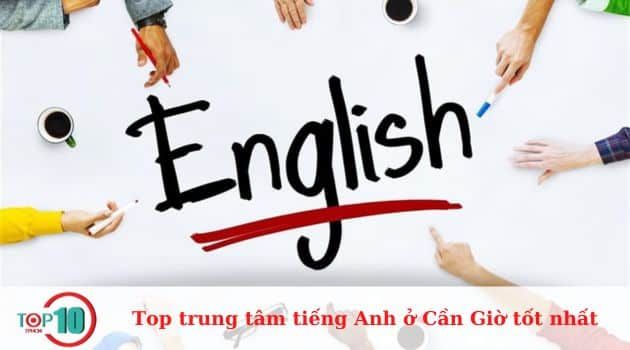 Những trung tâm tiếng Anh uy tín và chất lượng nhất tại Cần Giờ