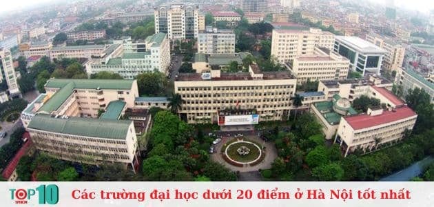 Danh sách các trường đại học tại Hà Nội có điểm chuẩn dưới 20