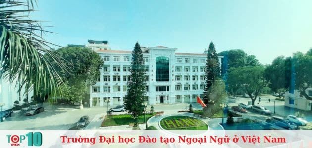 Top 10 các trường đại học hàng đầu tại Việt Nam chuyên đào tạo ngoại ngữ