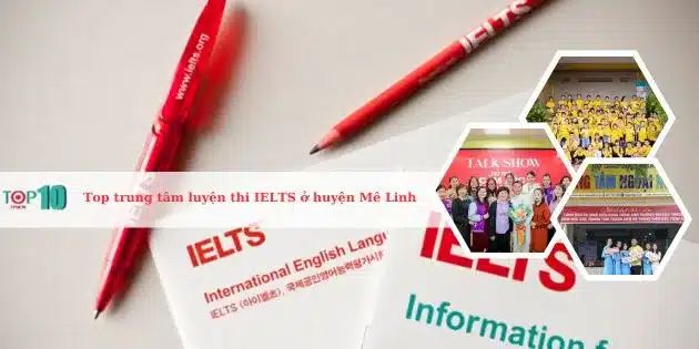 Những trung tâm luyện thi IELTS hàng đầu tại huyện Mê Linh, Hà Nội