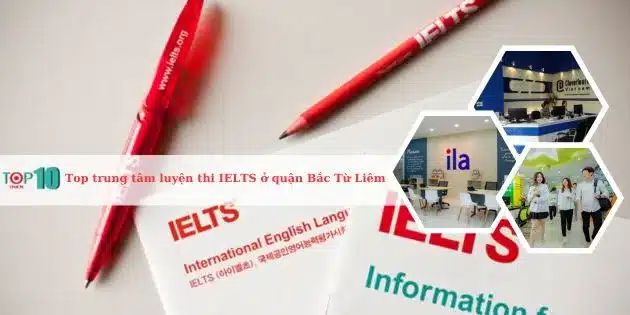 Các trung tâm luyện thi IELTS hàng đầu ở quận Bắc Từ Liêm, Hà Nội