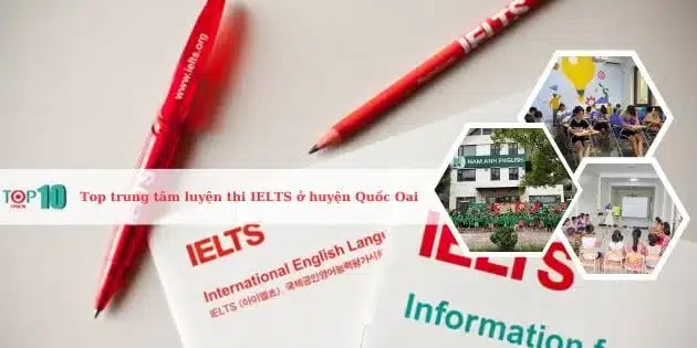 Các trung tâm luyện thi IELTS hàng đầu ở huyện Quốc Oai, Hà Nội