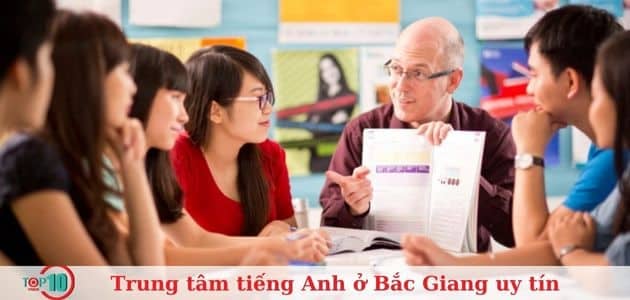 Danh sách 10 trung tâm tiếng Anh tốt nhất và đáng tin cậy tại Bắc Giang