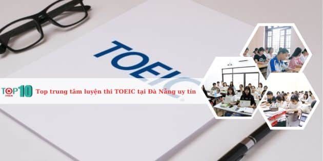 Những trung tâm dạy TOEIC nổi bật tại Đà Nẵng