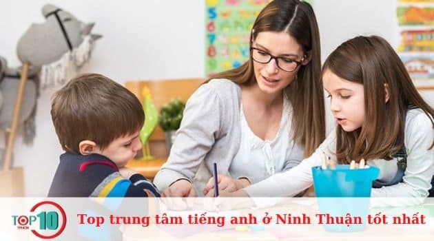 Danh sách 11 trung tâm tiếng Anh uy tín và chất lượng nhất tại Ninh Thuận