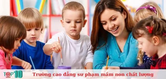 6 trường Cao đẳng Sư phạm mầm non uy tín nhất