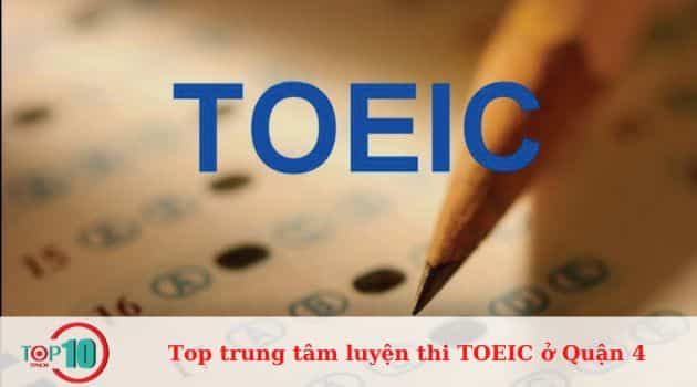 Những trung tâm luyện thi TOEIC uy tín và chất lượng nhất tại Quận 4