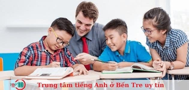 Top 5 trung tâm học tiếng Anh uy tín tại Bến Tre đáng tin cậy