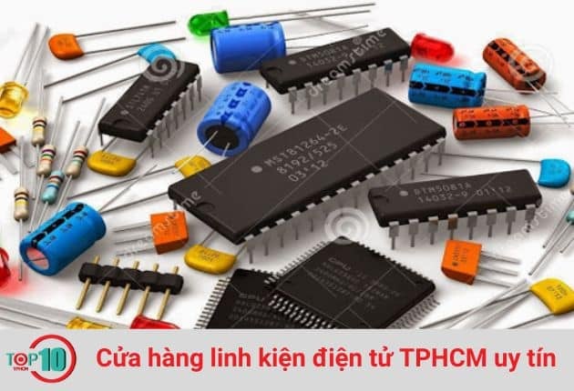 Những cửa hàng linh kiện điện tử hàng đầu và uy tín ở TPHCM