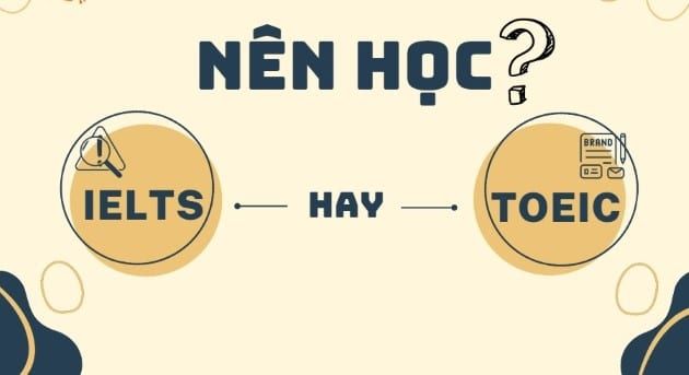 nên học TOEIC trước khi học IELTS không?