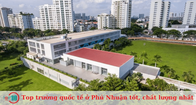 Các trường quốc tế hàng đầu ở quận Phú Nhuận với chất lượng tuyệt vời