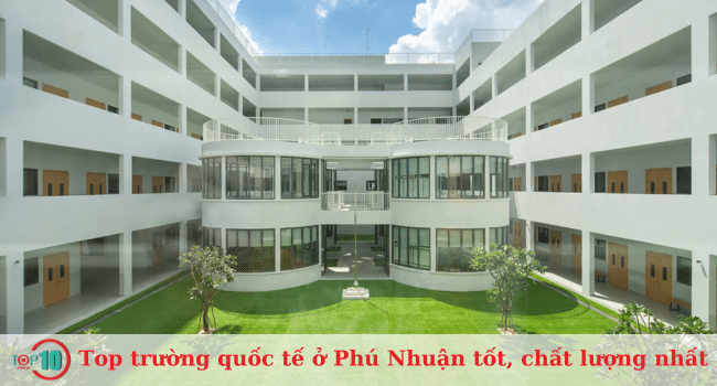 Những trường quốc tế hàng đầu, chất lượng nhất tại quận Phú Nhuận