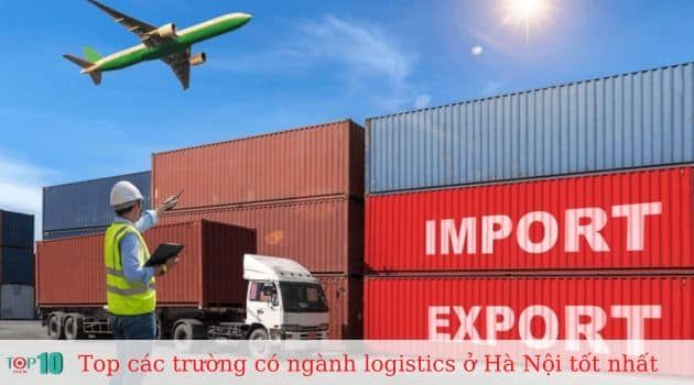 Các trường học ngành logistics tại Hà Nội