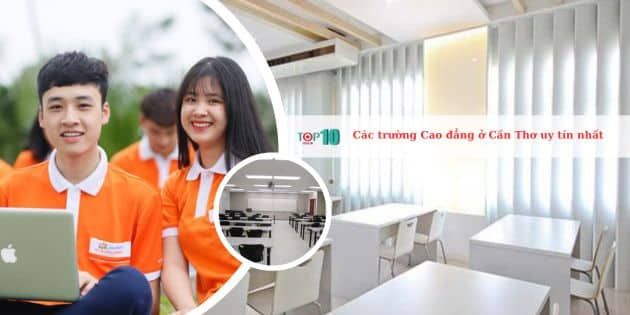 Danh sách các trường Cao đẳng uy tín ở Cần Thơ