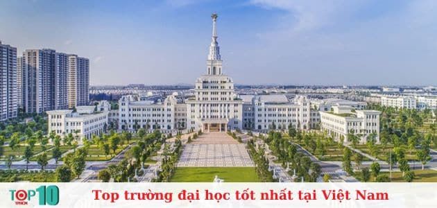 Danh sách 10 trường đại học xuất sắc nhất tại Việt Nam bạn nên biết