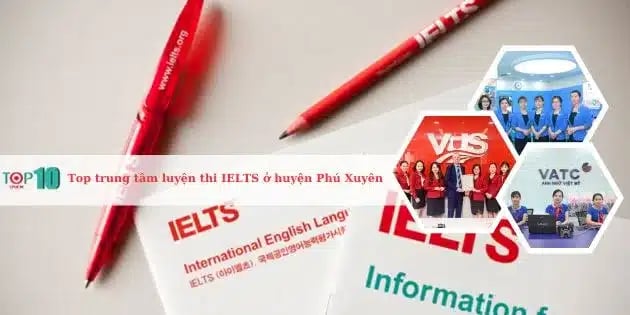 Những trung tâm luyện thi IELTS tốt nhất ở huyện Phú Xuyên, Hà Nội