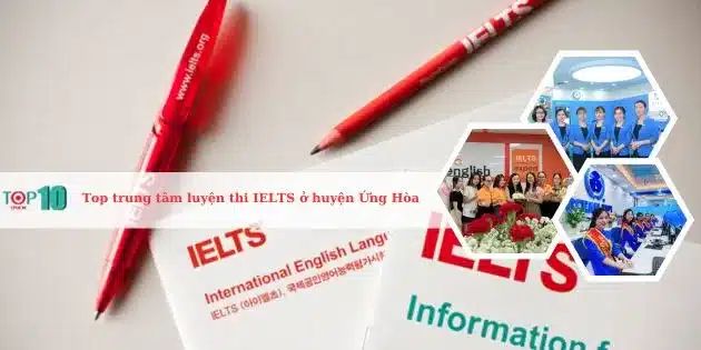 Các trung tâm luyện thi IELTS tốt nhất tại huyện Ứng Hòa, Hà Nội