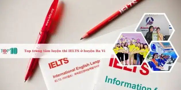 Các trung tâm luyện thi IELTS tốt nhất ở huyện Ba Vì, Hà Nội