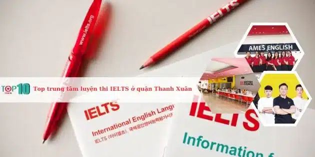 Những trung tâm luyện thi IELTS tốt nhất ở quận Thanh Xuân, Hà Nội