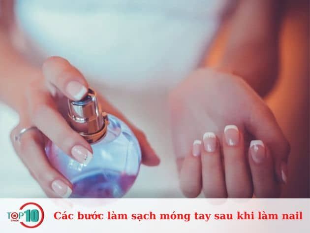 Hướng dẫn làm sạch móng tay sau khi làm nail