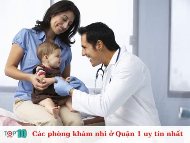 Những phòng khám nhi uy tín nhất tại Quận 1