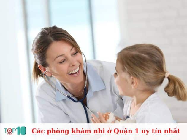 Những phòng khám nhi uy tín tại Quận 1