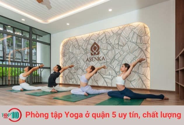 Asenka Yoga Studio là trung tâm Yoga nổi bật tại Quận 5