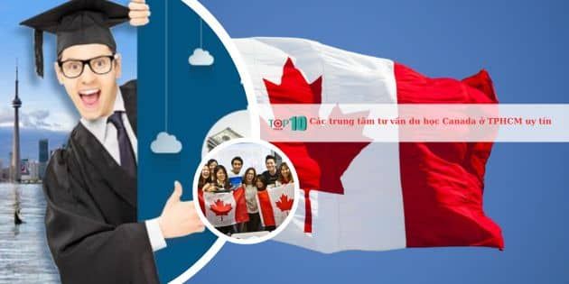 Các trung tâm tư vấn du học Canada đáng tin cậy ở TPHCM