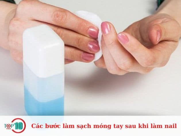 Hướng dẫn các bước làm sạch móng tay sau khi làm nail