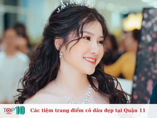 Danh sách các tiệm trang điểm cô dâu tại Quận 11 uy tín và đẹp nhất